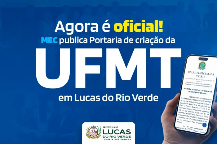 MEC publica portaria que oficializa criação do Campus da UFMT em Lucas do Rio Verde